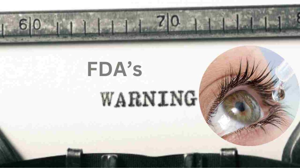 FDA warns against use of some eyedrops