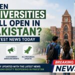 When Universities Will Open in Pakistan Latest News Today
